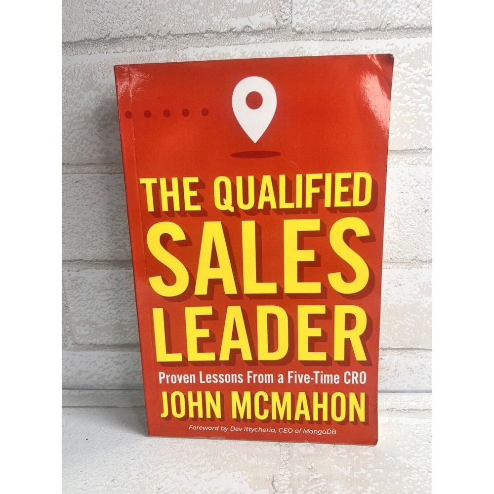 Qualified Sales Leader : Proven Lessons from a Five-Time CRO, Paperback NEW